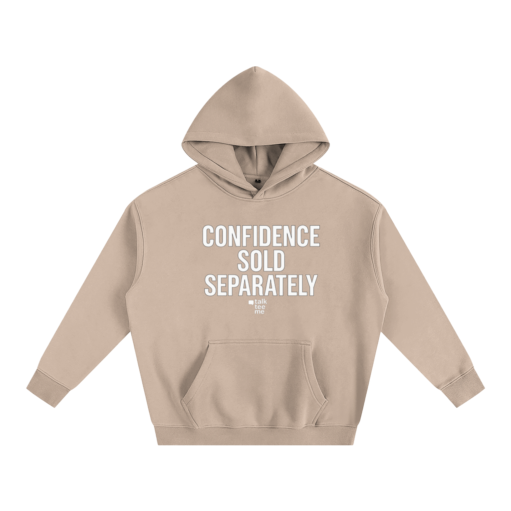 CONFIDENCE SOLD SEPARATELY HOODIE