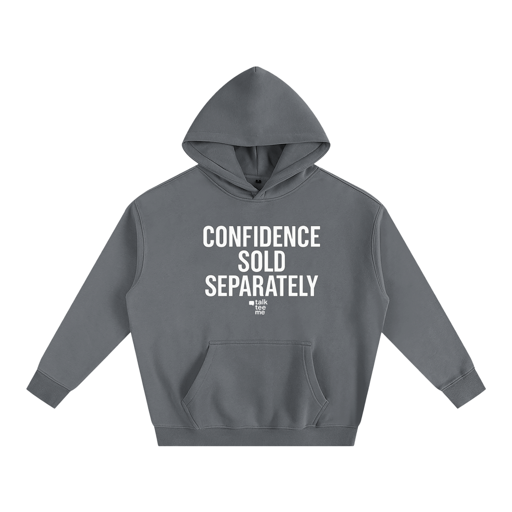 Gray hoodie with 'CONFIDENCE SOLD SEPARATELY' text on a white background