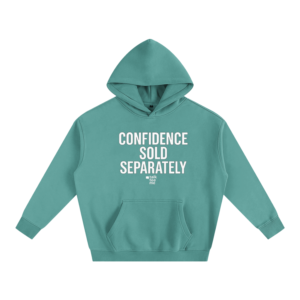Teal hoodie with 'CONFIDENCE SOLD SEPARATELY' text on a white background