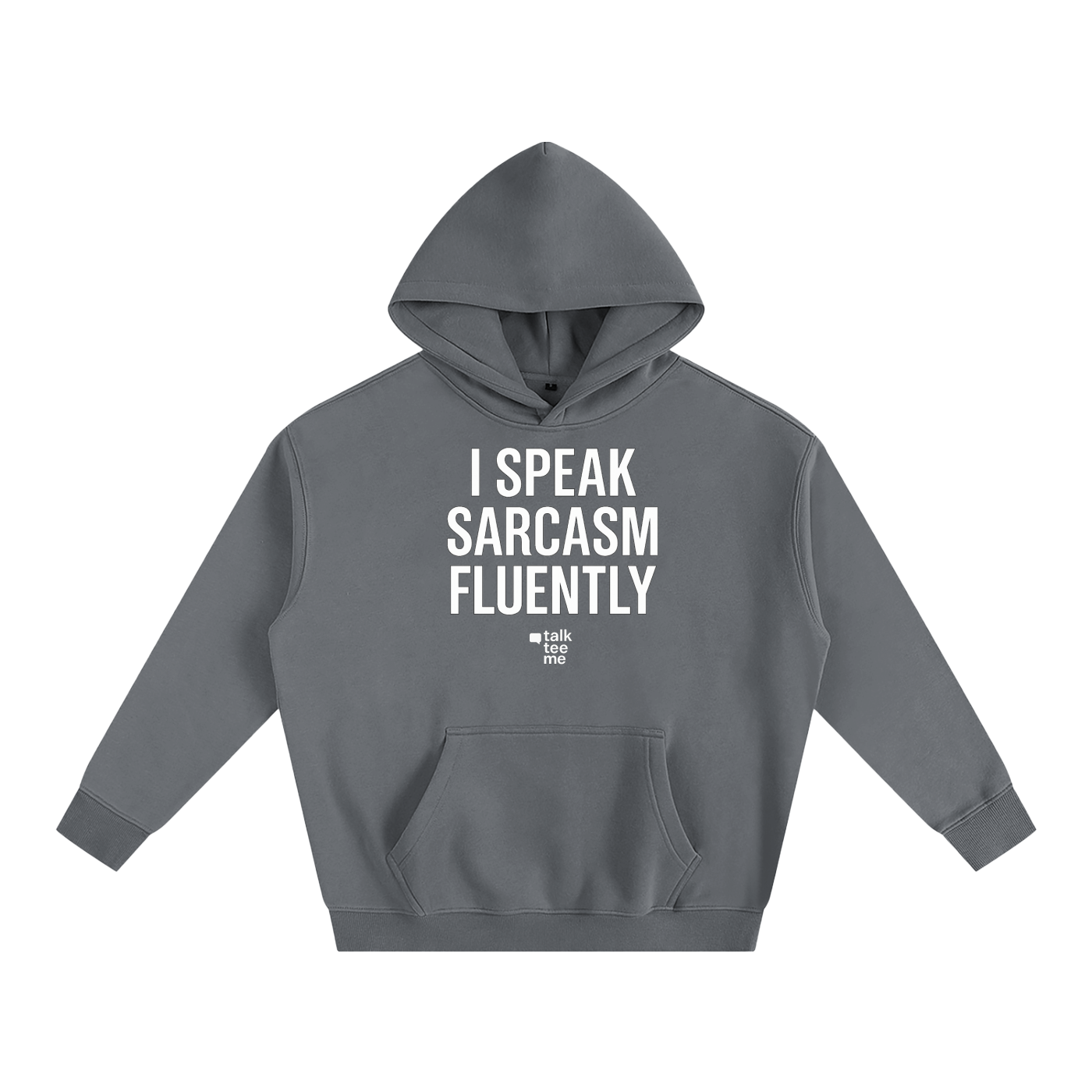 Gray hoodie with 'I Speak Sarcasm Fluently' text on a white background
