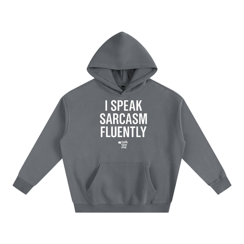 Gray hoodie with 'I Speak Sarcasm Fluently' text on a white background