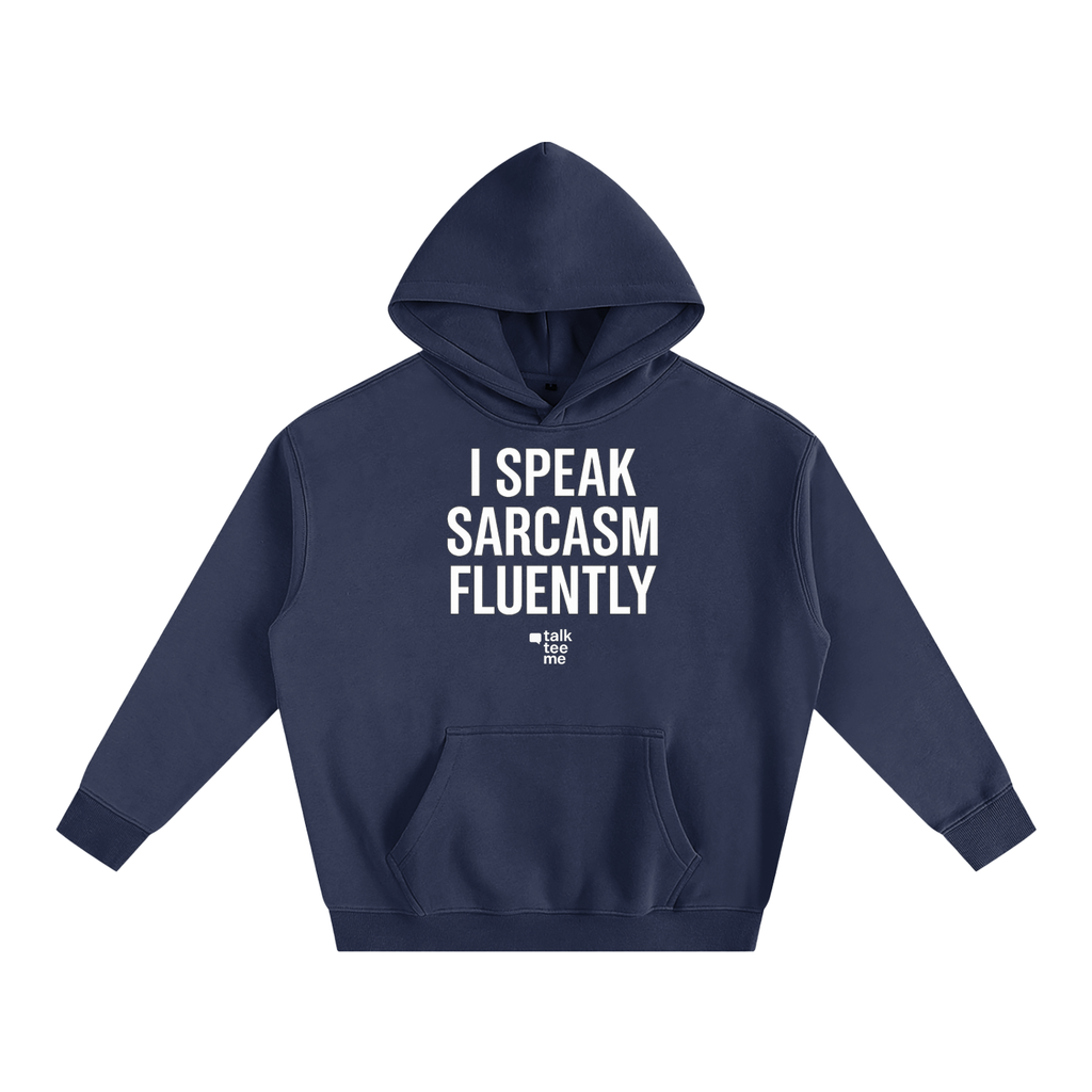 Navy blue hoodie with 'I Speak Sarcasm Fluently' text on a white background