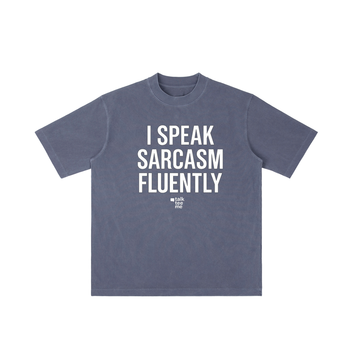 Blue t-shirt with 'I speak sarcasm fluently' text on a white background