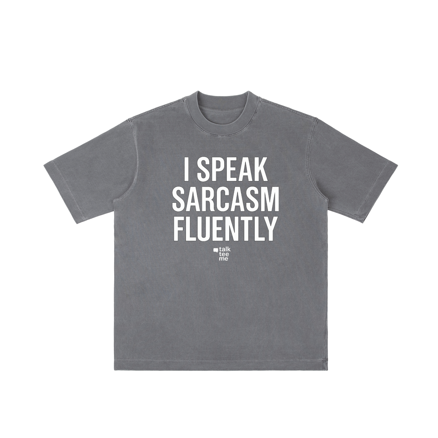 Gray t-shirt with 'I Speak Sarcasm Fluently' text on a white background